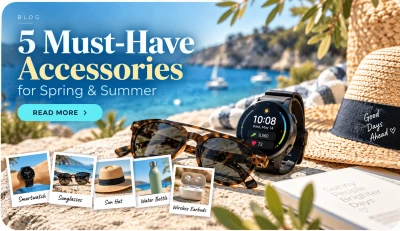 Τα 5 Must-Have Αξεσουάρ για Άνοιξη & Καλοκαίρι: Smartwatch & Γυαλιά Ηλίου
